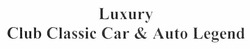 Свідоцтво торговельну марку № 158846 (заявка m201109310): luxury; club classic car & auto legend