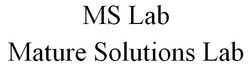 Свідоцтво торговельну марку № 278108 (заявка m201807958): ms lab; mature solutions lab