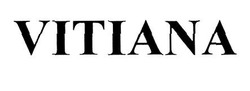 Свідоцтво торговельну марку № 321537 (заявка m201927848): vitiana