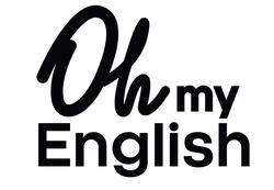 Заявка на торговельну марку № m202316309: oh my english