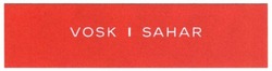 Свідоцтво торговельну марку № 241077 (заявка m201607587): vosk i sahar
