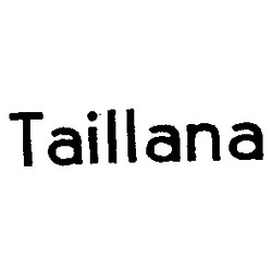 Свідоцтво торговельну марку № 2984 (заявка 44281/SU): taillana
