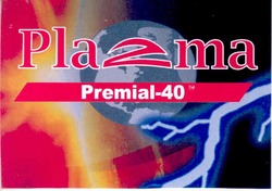 Заявка на торговельну марку № m200915455: plazma; premial-40