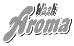 Свідоцтво торговельну марку № 225736 (заявка m201521309): wash aroma