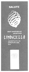 Заявка на торговельну марку № m200804092: limoncello; лікер лімончелло десертний; salute