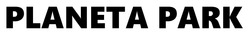 Заявка на торговельну марку № m202606552: planeta park