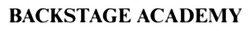 Заявка на торговельну марку № m202507864: backstage academy