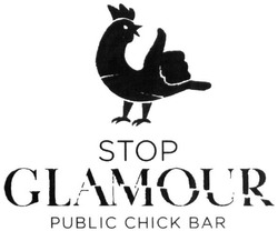 Заявка на торговельну марку № m201924050: stop glamour; public chick bar