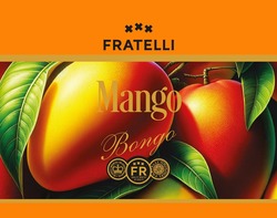 Заявка на торговельну марку № m202403851: quality worthy of adult; original fratelli; bongo; mango