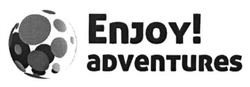 Заявка на торговельну марку № m201401968: enjoy! adventures