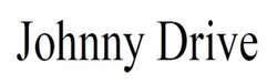 Заявка на торговельну марку № m202603821: johnny drive