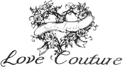 Свідоцтво торговельну марку № 145885 (заявка m201014141): love couture; style by lourdes
