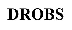 Заявка на торговельну марку № m202606856: drobs