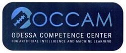 Свідоцтво торговельну марку № 257742 (заявка m201715289): occam; odessa competence center; for artificial intelligence and machine learning; оссам