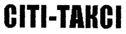 Свідоцтво торговельну марку № 45568 (заявка 2002109126): сіті-таксі; citi-takci