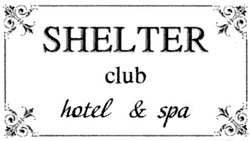 Свідоцтво торговельну марку № 117465 (заявка m200812143): shelter; club; hotel&spa