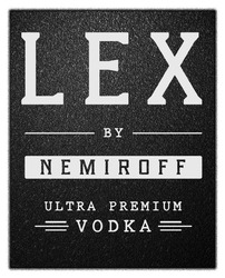 Заявка на торговельну марку № m202308294: lex by nemiroff ultra premium vodka