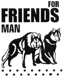 Свідоцтво торговельну марку № 178425 (заявка m201220740): for friends man