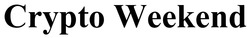 Заявка на торговельну марку № m202521061: crypto weekend