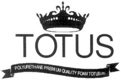 Свідоцтво торговельну марку № 141841 (заявка m201006690): totus polyurethane premium quality foam totus ltd.