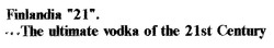 Свідоцтво торговельну марку № 22983 (заявка 98062185): finlandia 21 the ultimate vodka of the 21st century