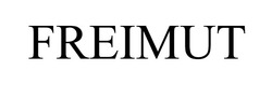 Заявка на торговельну марку № m202505385: freimut