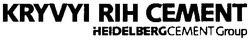 Свідоцтво торговельну марку № 41102 (заявка 2002108531): kryvyi rih cement; heidelbergcement group; heidelberg cement group