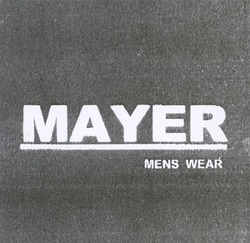Свідоцтво торговельну марку № 42373 (заявка 2002075812): mayer; mens wear