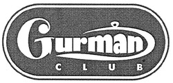 Заявка на торговельну марку № m200714835: gurman; club