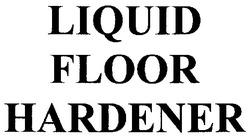 Заявка на торговельну марку № m200714509: liquid; floor; hardener