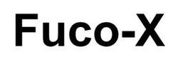 Заявка на торговельну марку № m202523413: х; fuco x; fuco-x
