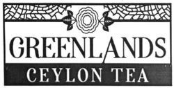 Заявка на торговельну марку № m202013180: greenlands ceylon tea; теа