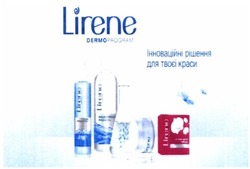 Заявка на торговельну марку № m201603167: lirene; dermoprogram; інноваційні рішення для твоєї краси