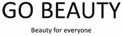 Свідоцтво торговельну марку № 280576 (заявка m201818898): go beauty; beauty for everyone