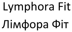 Заявка на торговельну марку № m202605391: лімфора фіт; lymphora fit