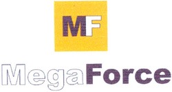 Свідоцтво торговельну марку № 76965 (заявка m200600061): mf; mega force