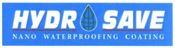 Свідоцтво торговельну марку № 239932 (заявка m201613487): hydrosave; nano waterproofing coating