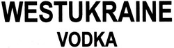 Заявка на торговельну марку № m201322954: westukraine vodka
