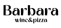 Заявка на торговельну марку № m202323562: barbara wine&pizza