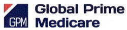 Заявка на торговельну марку № m201513229: gpm; global prime medicare