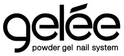 Свідоцтво торговельну марку № 260217 (заявка m201704646): gelee; powder gel nail system