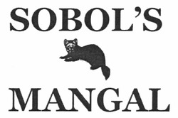 Свідоцтво торговельну марку № 157242 (заявка m201111490): sobol's mangal; sobols
