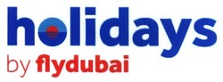 Свідоцтво торговельну марку № 274449 (заявка m201804436): holidays by flydubai