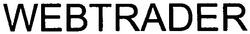 Заявка на торговельну марку № m201101295: webtrader