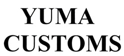 Заявка на торговельну марку № m202110504: yuma customs