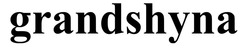 Заявка на торговельну марку № m202603675: grandshyna