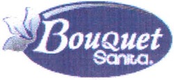 Свідоцтво торговельну марку № 66239 (заявка 20041112831): bouquet; sanita