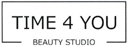 Заявка на торговельну марку № m202105272: time 4 you; beauty studio
