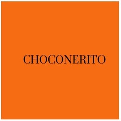 Свідоцтво торговельну марку № 317142 (заявка m202015381): choconerito