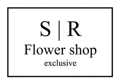 Заявка на торговельну марку № m202412367: sr; s/r flower shop exclusive